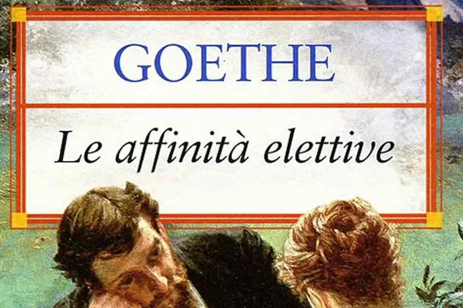 Le affinità elettive: la trama del romanzo di Goethe