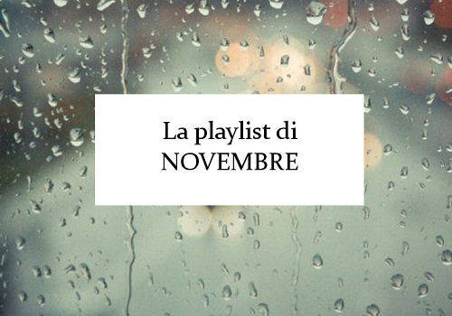 Sweet November: la playlist del mese