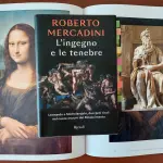 L’ingegno e le tenebre: il libro di Roberto Mercadini su Leonardo Da Vinci e Michelangelo