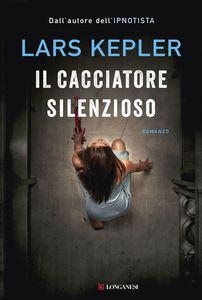 Lars Kepler, Il cacciatore silenzioso
