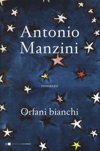 Orfani bianchi Antonio Manzini