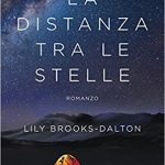 La distanza tra le stelle di Lily Brooks - Dalton