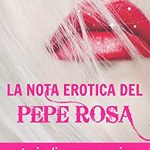 La nota erotica del pepe rosa